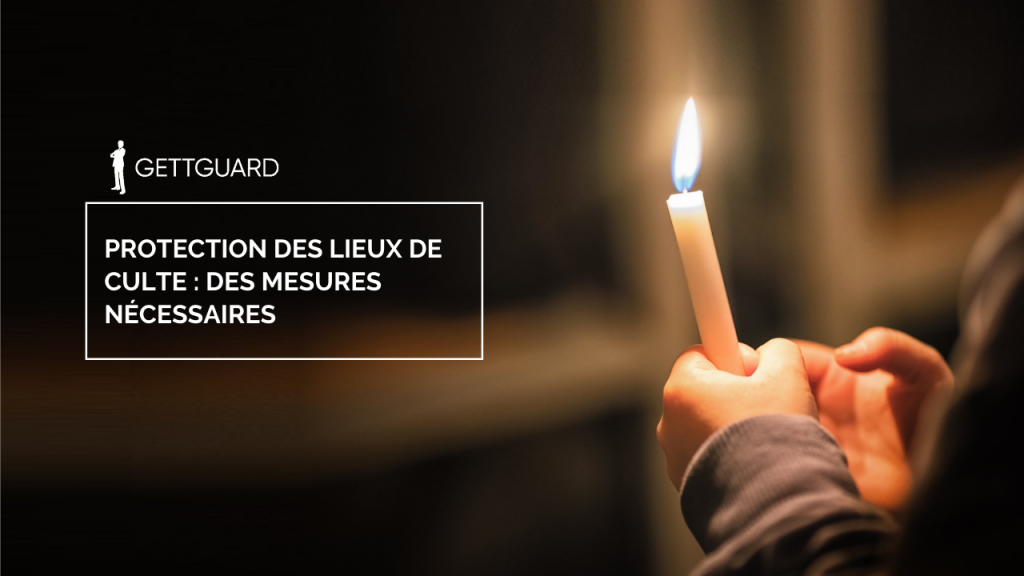 GettGuard: les solutions pour la sécurité des lieux de culte