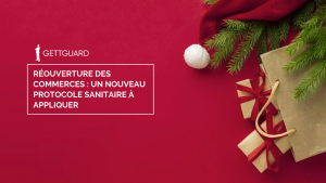 GettGuard: pour une réouverture en toute sécurité !
