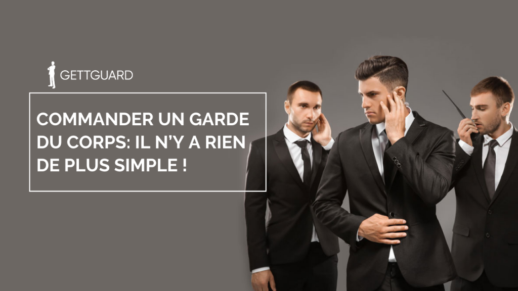 GettGuard: Commandez votre garde du corps !